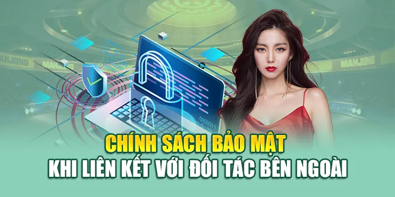 Chính Sách Bảo Mật 79King 3 Chính sách bảo mật khi liên kết với đối tác bên ngoài