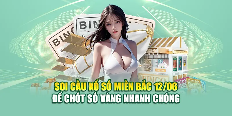 Soi Cầu Xổ Số Miền Bắc 12/06 Chuẩn Nhất Tại 79King 3 Soi cầu xổ số miền Bắc 12/06 để chốt số vàng nhanh chóng