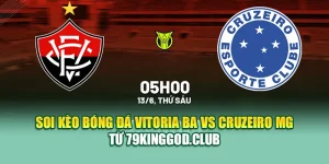 Soi Kèo Bóng Đá Vitoria BA Vs Cruzeiro MG Từ cristkanoo.ru.com