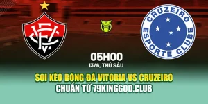 Soi Kèo Bóng Đá Vitoria Vs Cruzeiro Chuẩn Từ cristkanoo.ru.com
