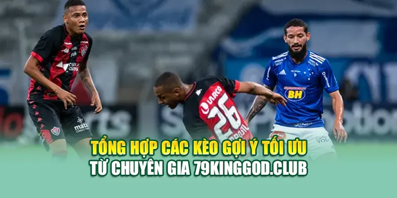 Soi Kèo Bóng Đá Vitoria BA Vs Cruzeiro MG Từ cristkanoo.ru.com 3 Tổng hợp các kèo gợi ý tối ưu từ chuyên gia cristkanoo.ru.com
